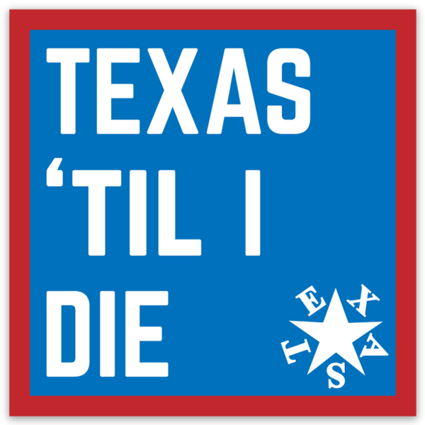 Texas 'Til I Die