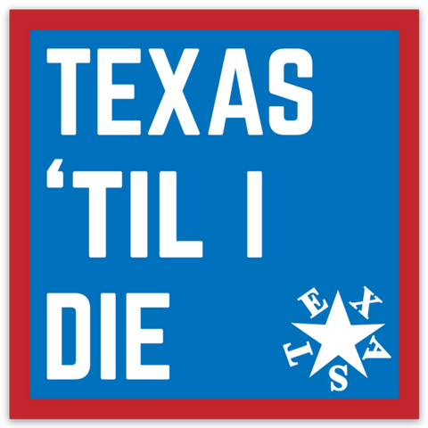 Texas 'Til I Die